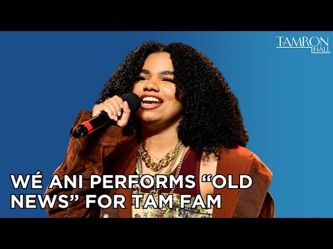 Wé Ani Performs “Old News” for Tam Fam
