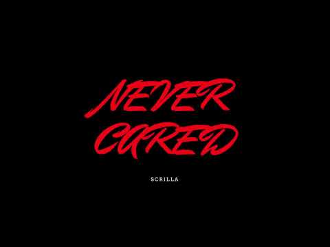 Scrilla - Never Cared