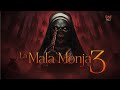 La Mala Monja 3 2023 Terror Suspenso Película Completa Doblada En Español