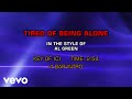 Al Green - Tired Of Being Alone (Karaoke)