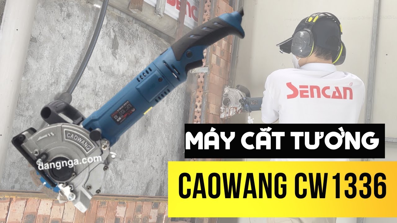 Máy Cắt Rãnh  Tường 1 Lưỡi Caowang CW1336