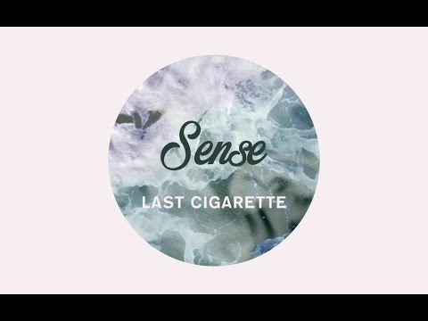 Sense - Last Cigarette