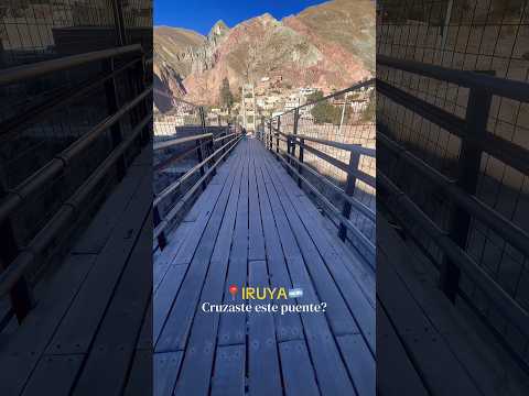 🇦🇷 Cruzaste este puente? Iruya - Salta ⛰️😍