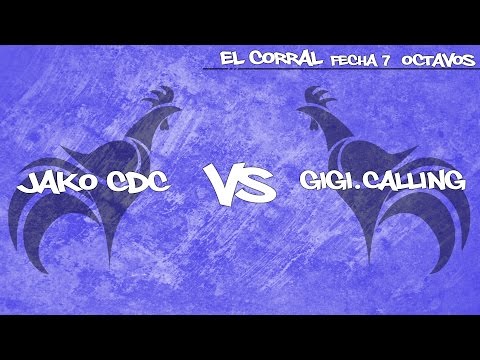 El Corral - GiGi.Calling vs Jako CDC (Octavos) | Fecha 7