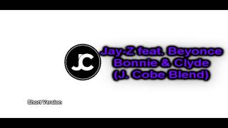 Jay-Z feat. Beyonce - Bonnie & Clyde: Short Version (J. Cobe Blend)