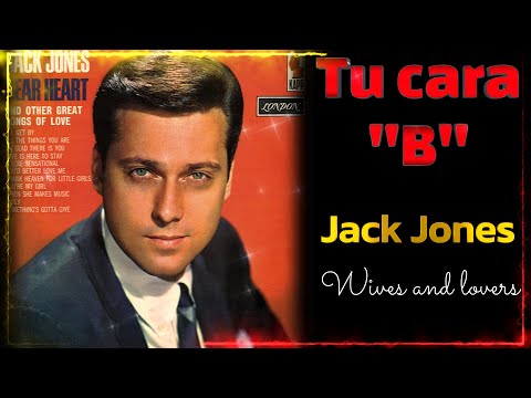 Wives And Lovers - Jack Jones