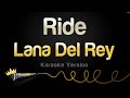 Lana Del Rey Ride Karaoke Version