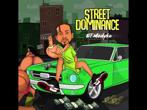 EL Medyko - Street Dominance (Official Audio)