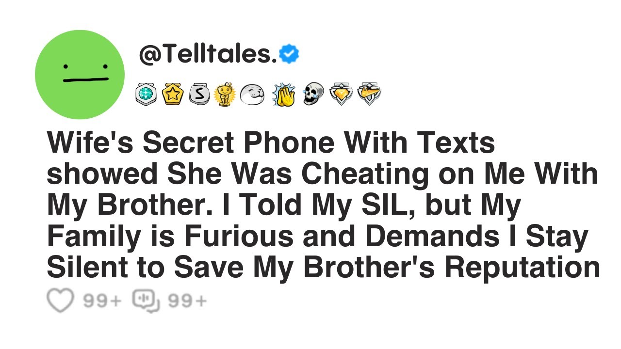 Wife's Secret Phone With Texts showed She Was Cheating on Me With My Brother. I Told My SIL, but...
