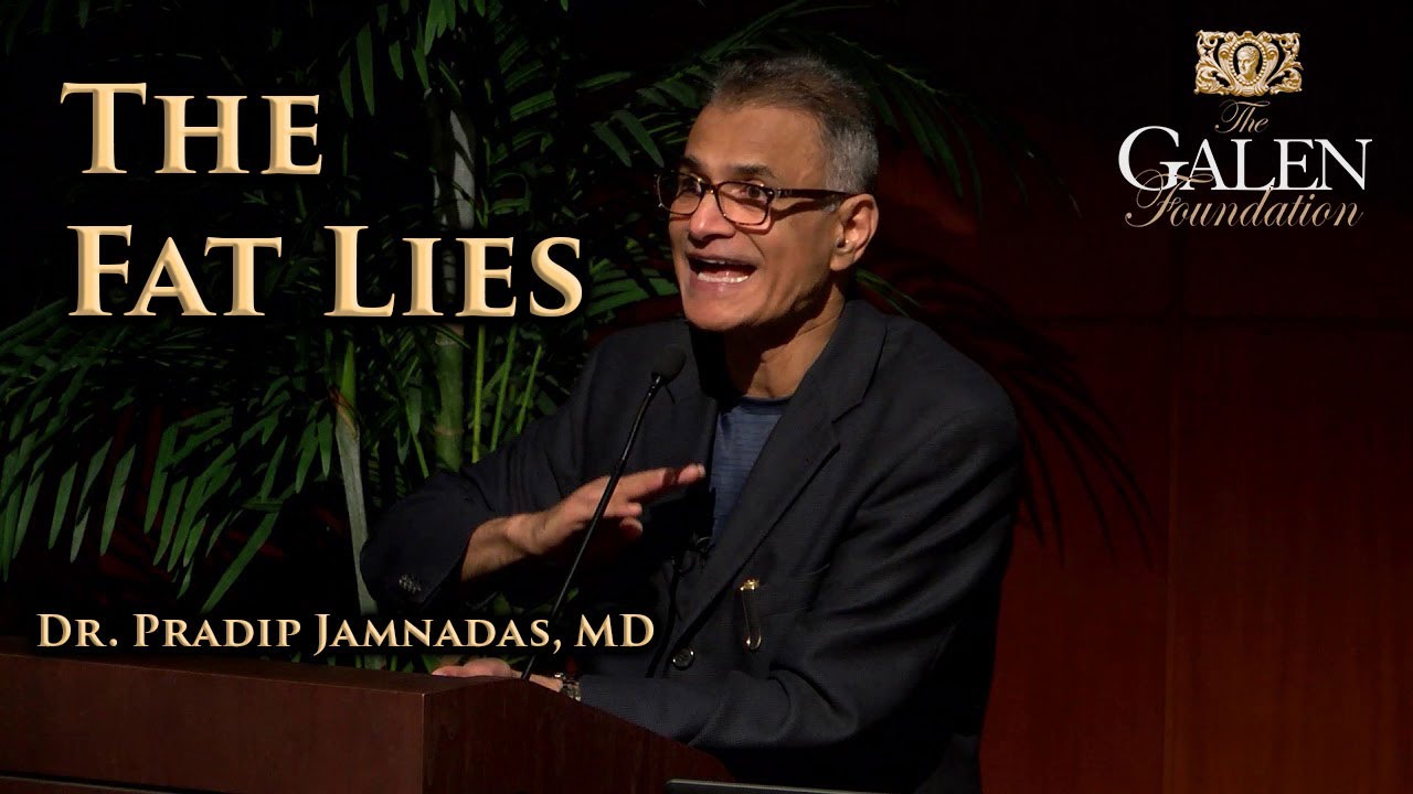 The Fat Lies Lecture by Dr. Pradip Jamnadas, MD