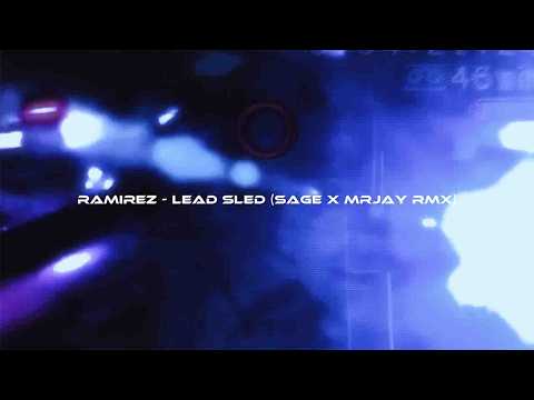 Ramirez - Lead Sled (SAGE x MRJay rmx) [wave/phonk]
