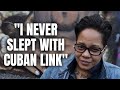Liza Rios I NEVER Slept With Cuban Link
