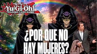 ¿POR QUE NO HAY MUJERES EN YUGIOH?