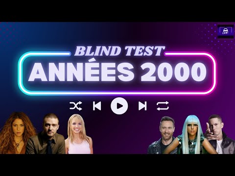 LE BLIND TEST ANNEES 2000 (50 titres)