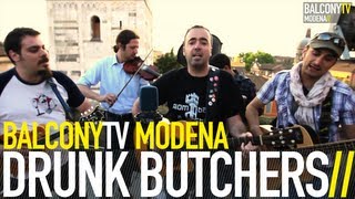 DRUNK BUTCHERS - ACERO ROSSO (BalconyTV)