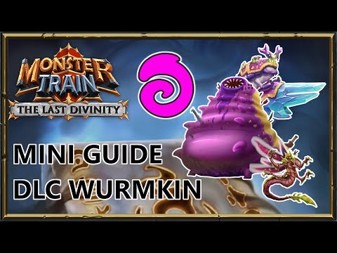 Mini Guide: Wurmkin in the DLC (Abridged) | Monster Train: The Last Divinity