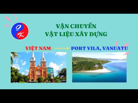 ĐẢO THIÊN ĐƯỜNG | PORT VILA, VANUATU | VẬN CHUYỂN VẬT LIỆU XÂY DỰNG | OVERSEAS KEYS