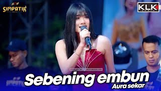 Download lagu AURA SEKAR - SEBENING EMBUN - LIVE SIMPATIK MUSIC KLK AUDIO - JOGOROTO SAMBIREJO JOMBANG mp3 Download lagu AURA SEKAR - SEBENING EMBUN - LIVE SIMPATIK MUSIC KLK AUDIO - JOGOROTO SAMBIREJO JOMBANG mp3