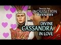 Dragon Age: Inquisition - Trespasser DLC - Divine Cassandra In Love