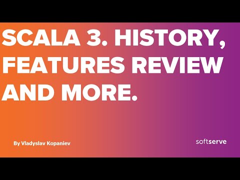 Scala 3. History, Features Review and more by Vladyslav Kopaniev