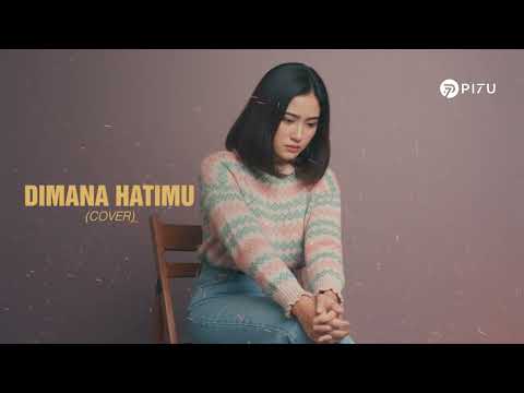 Dimana Hatimu - Papinka | Cover by PI7U