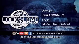 Lock and Load Records - Drown (Cover por Omar Montañez)
