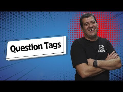 Question Tags: what they are and how to formulate them - Brasil Escola