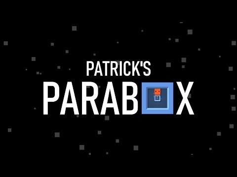 [Patrick's Parabox] Demo