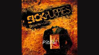 Sick Puppies - Pitiful