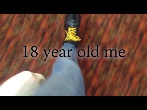 A video to 18 year old me