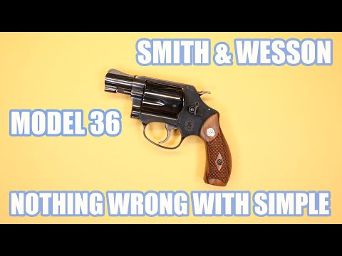 SMITH & WESSON MODEL 36...THERE NOTHING WRONG WITH SIMPLE!