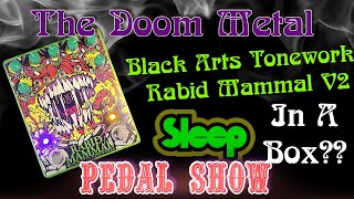 Video thumbnail for Black Arts Toneworks Rabid Mammal V2 // Matt Pike's Sleep/High On Fire tones in a box? by Uncle Dimitar's Guitar Pedals