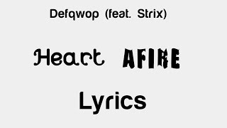 Defqwop - Heart Afire (feat. Strix) [Lyrics]