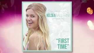 Kelsea Ballerini &quot;First Time&quot; First Listen - Available Now!