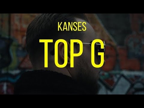 Kanses - Top G [Official 4K Video] prod. By Yung vxnum