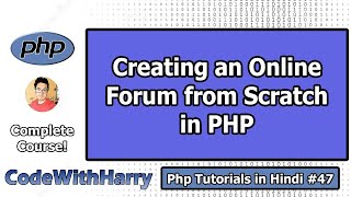 PHP Project:Creating An Online Forum In php From Scratch | PHP Tutorial #47