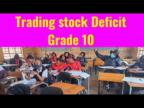 Trading stock Deficit/Surplus Grade 10-12
