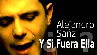 Si Fuera Ella (Alejandro Sanz) LYRICS + VOICE