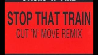 Sticks 'n' Fire - Stop that train (DeEjAyTaRnZ)