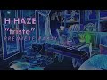 H.Haze "triste" ALBUM PREMIERE. Lyric Video Español/English