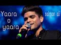 Salman Ali Song Yaara O Yaara Mai Benam Ho Gaya Movie Benam Best Performance