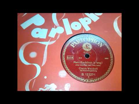 Claire Waldoff:  Mein Paulchen ist weg!  Berliner Lied 1930