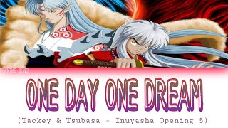 Download lagu One Day One Dream | Inuyasha OP5 | Tackey & Tsubasa mp3 Download lagu One Day One Dream | Inuyasha OP5 | Tackey & Tsubasa mp3