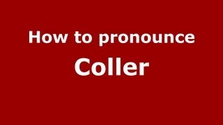 How to pronounce Coller