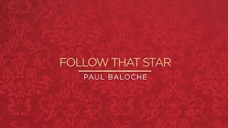 Paul Baloche - Follow That Star (Official Lyric Video)