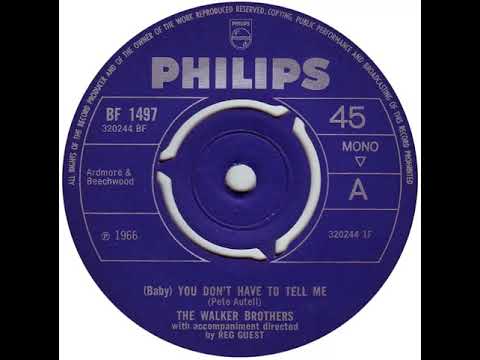 UK New Entry 1966 (216) The Walker Brothers - (Baby) You Don't Have To Tell Me