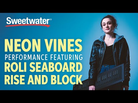 Neon Vines Performance Featuring ROLI Seaboard Rise and Seaboard Block