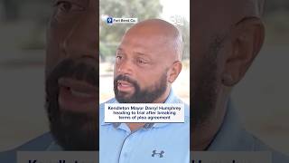 Kendleton Mayor Darryl Humphrey heading to trial after breaking terms of plea agreement