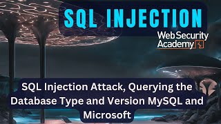 SQL Injection Attack - Querying the Database Type and Version MySQL and Microsoft