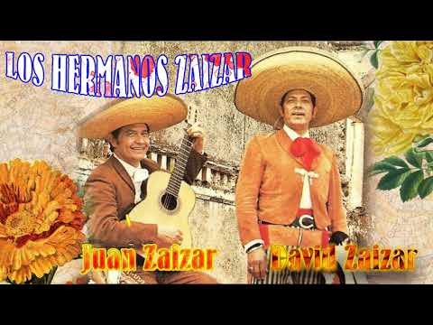LOS HERMANOS ZAIZAR  30 GRANDES EXITOS - SUS MEJORES CANCIONE RANCHERAS - LO MEJOR DE LO MEJOR